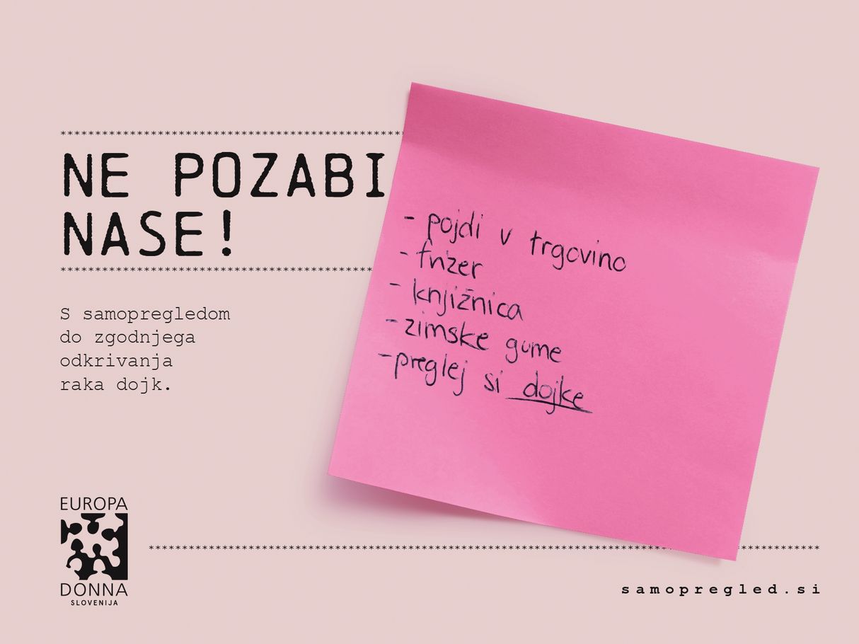 Plakat za Rožnati oktober - Ne pozabi nase!  S samopregledovanjem do zgodnjega odkrivanja raka dojk.